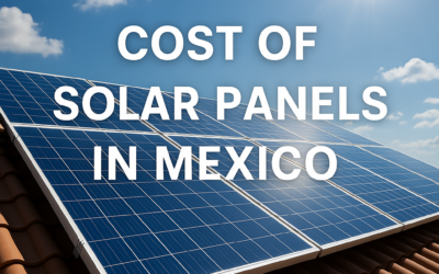 Cost of Solar Panels in Mexico